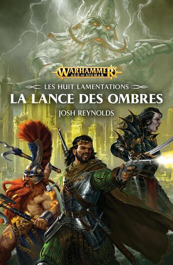 Couverture du livre « Warhammer : la lance des ombres ; les huit lamentations » de Josh Reynolds aux éditions Black Library