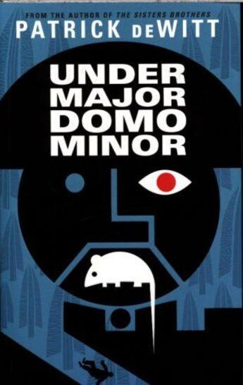 Couverture du livre « UNDERMAJORDOMO MINOR » de Patrick Dewitt aux éditions Granta Books