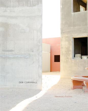 Couverture du livre « Debi cornwall necessary fictions » de Cornwall Debi aux éditions Radius Books