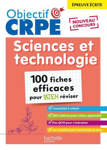 Couverture du livre « Objectif crpe - 100 fiches efficaces pour bien reviser - sciences et technologie, epreuve ecrite d » de Dessaint/Iseler aux éditions Hachette Education