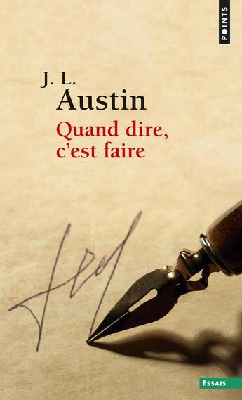 Couverture du livre « Quand dire, c'est faire » de John Langshaw Austin aux éditions Points