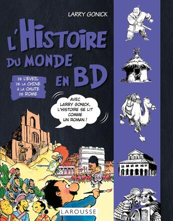 Couverture du livre « L'histoire du monde en BD Tome 2 ; de l'éveil de la Chine à la chute de Rome » de Larry Gonick aux éditions Larousse