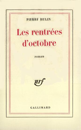 Couverture du livre « Les rentrees d'octobre » de Hulin Pierre aux éditions Gallimard