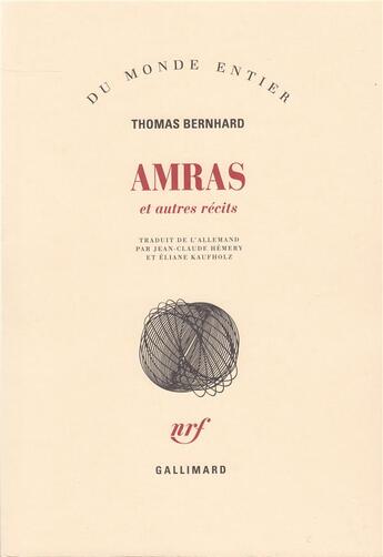 Couverture du livre « Amras et autres récits » de Thomas Bernhard aux éditions Gallimard