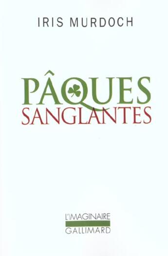 Couverture du livre « Paques sanglantes » de Iris Murdoch aux éditions Gallimard