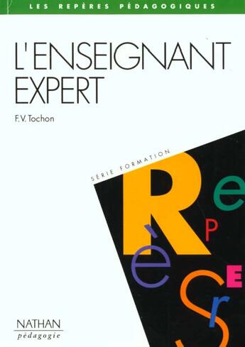 Couverture du livre « L'enseignant expert reperes pedagogiques » de Tochon Francois aux éditions Nathan