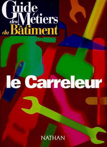 Couverture du livre « Le carreleur » de Bernard Lehembre aux éditions Nathan