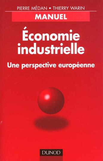 Couverture du livre « Economie industrielle - une perspective europeenne » de Medan/Warin aux éditions Dunod