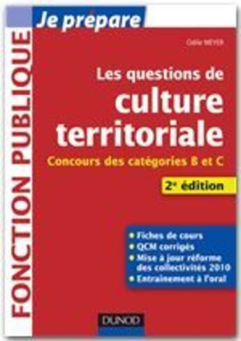 Couverture du livre « Je prépare ; les questions de culture territoriale ; concours de catégories B et C (2e édition) » de Odile Meyer aux éditions Dunod