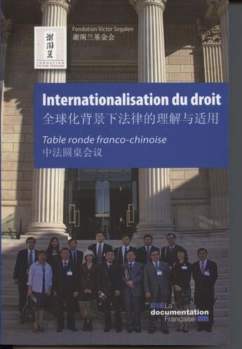 Couverture du livre « Internationalisation du droit ; table ronde franco-chinoise » de  aux éditions Documentation Francaise