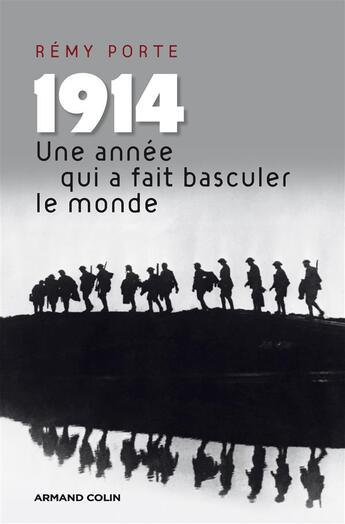 Couverture du livre « 1914 ; une année qui a fait basculer le monde » de Remi Porte aux éditions Armand Colin