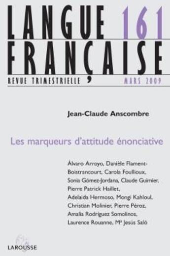 Couverture du livre « Langue francaise n 161 (1/2009) les marqueurs d'attitude enonciative » de  aux éditions Armand Colin