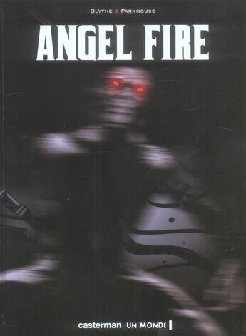 Couverture du livre « Angel fire » de Blythe/Parkhouse aux éditions Casterman