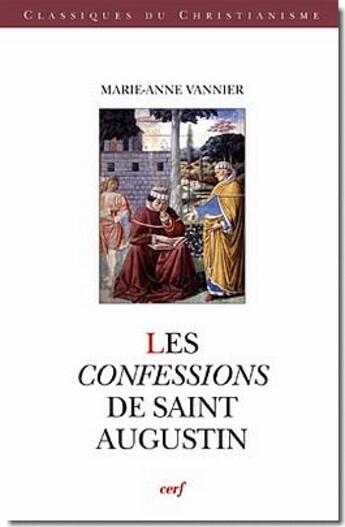 Couverture du livre « Les Confessions de saint Augustin » de Vannier Marie-Ann. aux éditions Cerf