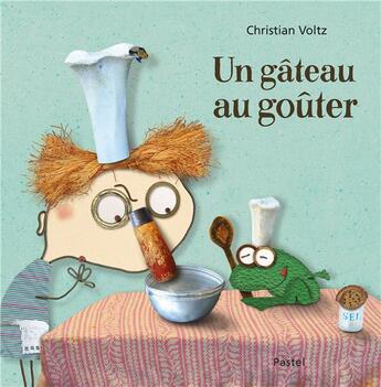 Couverture du livre « Un gâteau au goûter » de Christian Voltz aux éditions Ecole Des Loisirs