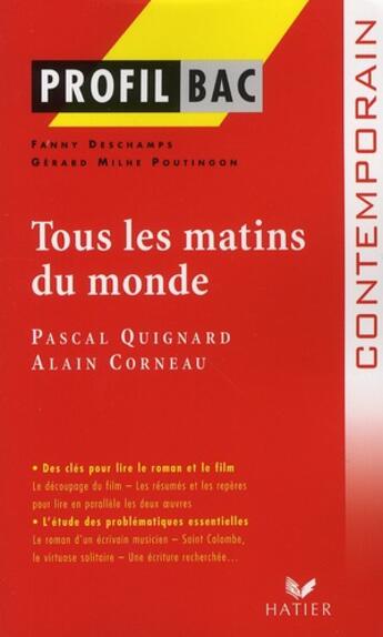 Couverture du livre « Tous les matins du monde de Pascal Quignard et Alain corneau » de Fanny Deschamps et Gerard Milhe Poutingon aux éditions Hatier