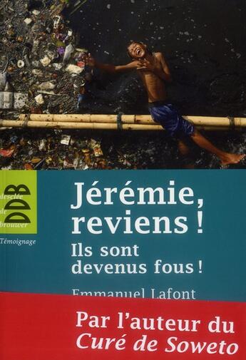 Couverture du livre « Jeremie, reviens ! - ils sont devenus fous ! » de Emmanuel Lafont aux éditions Desclee De Brouwer