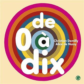 Couverture du livre « De 0 à dix » de Christian Demilly et Alice De Nussy aux éditions Grasset Jeunesse