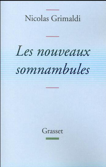 Couverture du livre « Les nouveaux somnambules » de Nicolas Grimaldi aux éditions Grasset