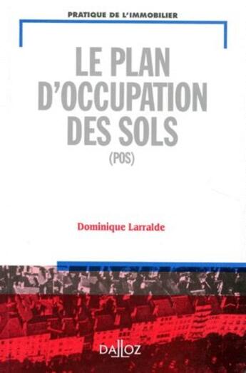 Couverture du livre « Le plan d'occupation des sols (POS) » de Larralde-D aux éditions Dalloz