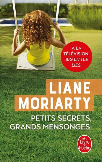 Couverture du livre « Petits secrets, grands mensonges » de Liane Moriarty aux éditions Le Livre De Poche