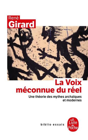 Couverture du livre « La voix méconnue du réel » de René Girard aux éditions Le Livre De Poche