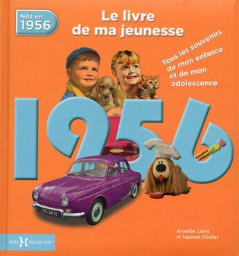 Couverture du livre « 1956 ; le livre de ma jeunesse » de Leroy Armelle et Laurent Chollet aux éditions Hors Collection