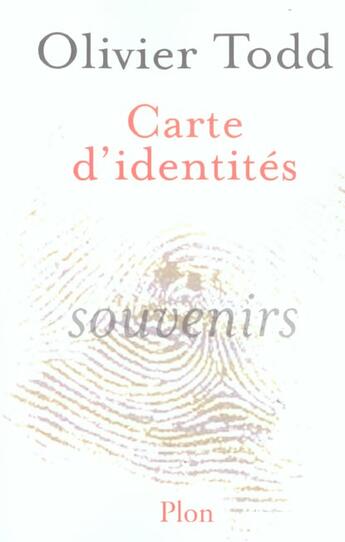 Couverture du livre « Carte d'identites » de Olivier Todd aux éditions Plon