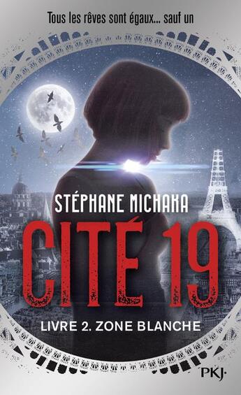 Couverture du livre « Cité 19 Tome 2 : zone blanche » de Stephane Michaka aux éditions Pocket Jeunesse