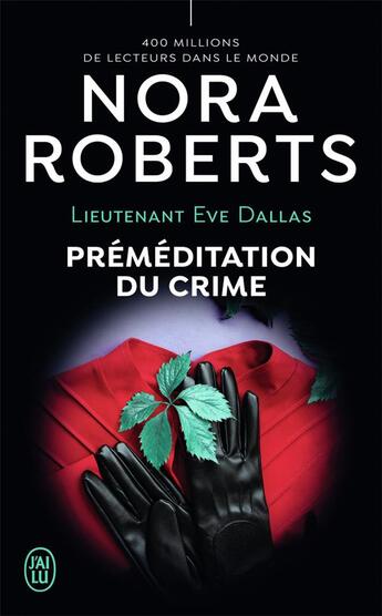 Couverture du livre « Lieutenant Eve Dallas Tome 36 : préméditation du crime » de Nora Roberts aux éditions J'ai Lu