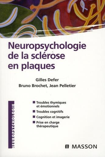 Couverture du livre « Neuropsychologie de la sclérose en plaques » de Gilles Defer et Bruno Brochet et Jean Pelletier aux éditions Elsevier-masson