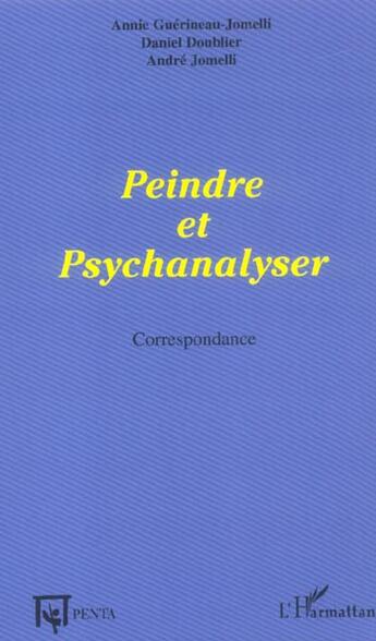 Couverture du livre « Peindre et psychanalyser » de Jomelli/Doublier aux éditions Penta