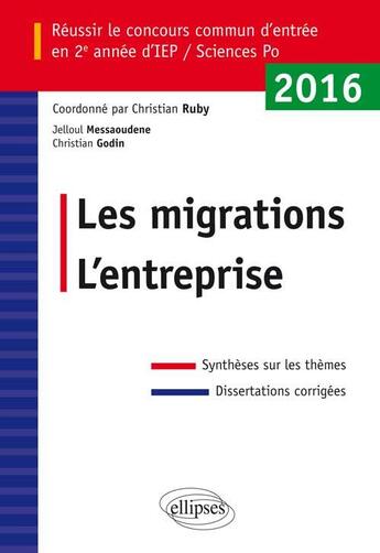 Couverture du livre « Reussir le concours commun d'entree en deuxieme annee d'iep /sciences po 2016 - les migrations / l'e » de Christian Godin aux éditions Ellipses