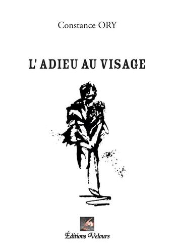 Couverture du livre « L'adieu au visage » de Constance Ory aux éditions Velours