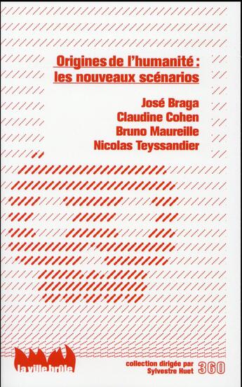 Couverture du livre « Origines de l'humanité: les nouveaux scénarios » de Jose Braga et Bruno Maureille et Claudine Cohen et Nicolas Teyssandier aux éditions La Ville Brule