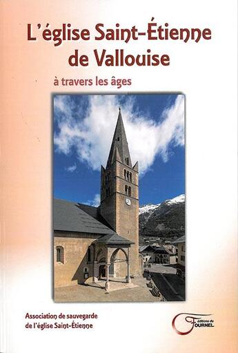 Couverture du livre « L'église Saint-Etienne de Vallouise à travers les âges » de  aux éditions Fournel