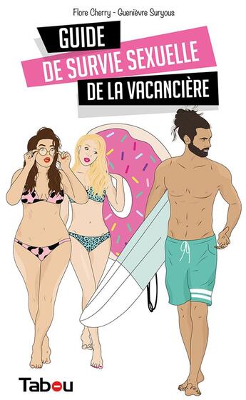 Couverture du livre « Guide de survie sexuelle de la vacancière » de Guenievre Suryous et Flore Cherry aux éditions Tabou