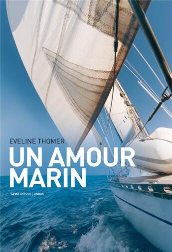 Couverture du livre « Un amour marin » de Eveline Thomer aux éditions Geste