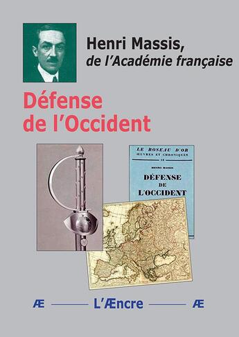 Couverture du livre « Défense de l'Occident » de Henri Massis aux éditions Aencre