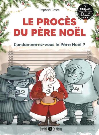 Couverture du livre « Le procès du Père Noël : l'affaire dont vous êtes le juge » de Raphael Costa aux éditions Enrick B.