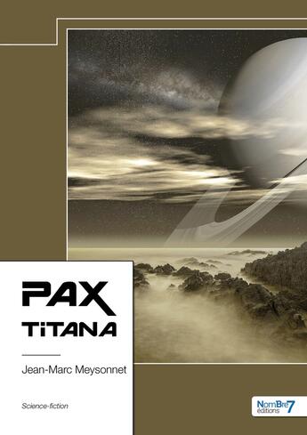 Couverture du livre « Pax Titana » de Jean-Marc Meysonnet aux éditions Nombre 7