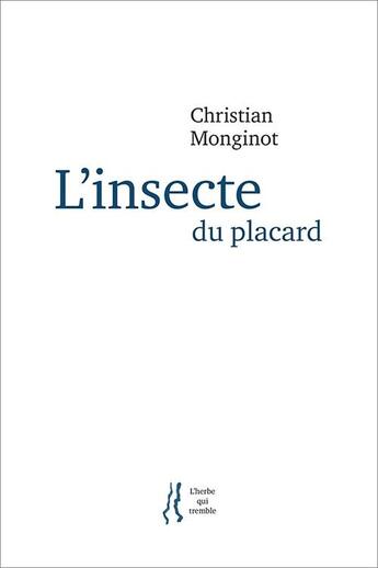 Couverture du livre « L'insecte du placard » de Christian Monginot aux éditions L'herbe Qui Tremble