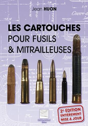 Couverture du livre « Les cartouches pour fusils et mitrailleuses » de Jean Huon aux éditions Crepin Leblond