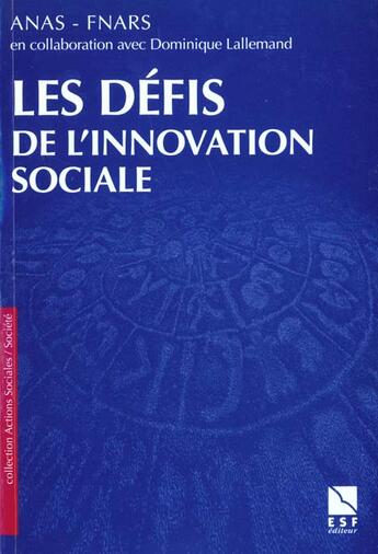 Couverture du livre « Les defis de l innovation sociale » de Lallemand D aux éditions Esf Social