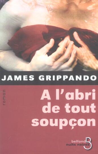 Couverture du livre « À l'abri de tout soupçon » de Grippando James aux éditions Belfond