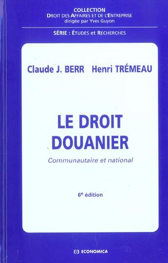 Couverture du livre « DROIT DOUANIER (LE) (6e édition) » de Berr/Claude J. aux éditions Economica