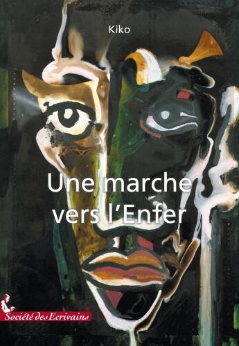 Couverture du livre « Une marche vers l'enfer » de Moroy Christian / K aux éditions Societe Des Ecrivains