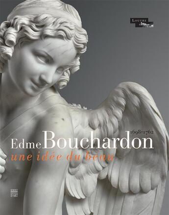 Couverture du livre « Edme Bouchardon ; une idée du beau (1698-1762) » de Guilhem Scherf aux éditions Somogy