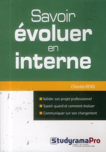 Couverture du livre « Savoir évoluer en interne » de Chantal Rens aux éditions Studyrama