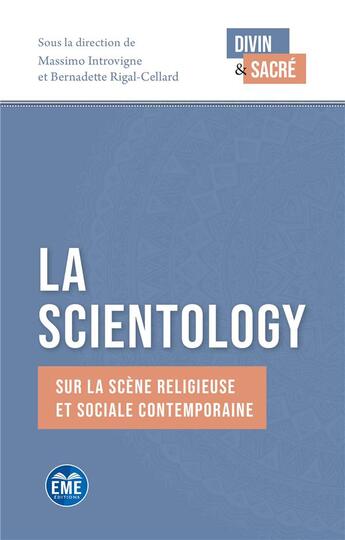 Couverture du livre « La scientology sur la scène religieuse et sociale contemporaine » de Bernadette Rigal-Cellard et Massimo Introvigne aux éditions Eme Editions